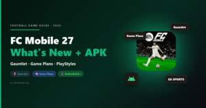 FC Mobile 27: What’s New and How to Download the APK