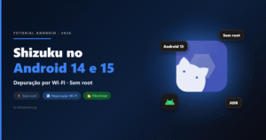 Como usar o Shizuku no Android 14 e 15: depuração por Wi-Fi sem root